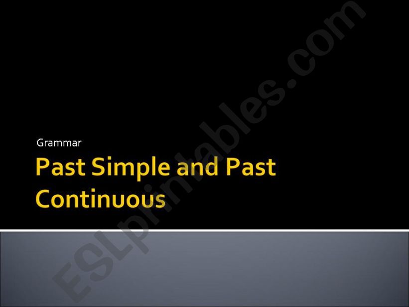 Past Simple and Past Continuous: theory