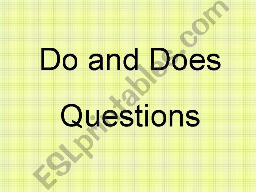Do and Does questions powerpoint
