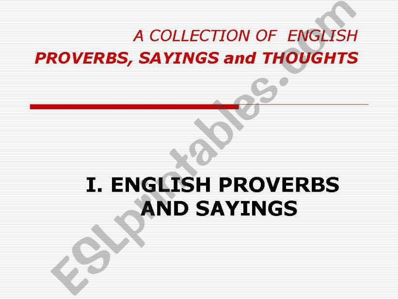 ENGLISH PROVERBS, SAYINGS and THOUGHTS