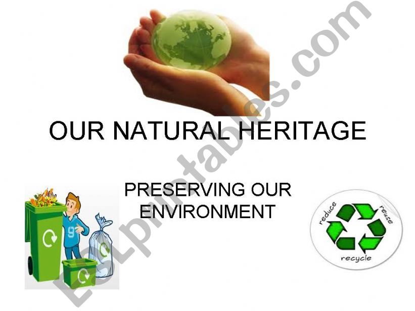 OUR NATURAL HERITAGE  powerpoint