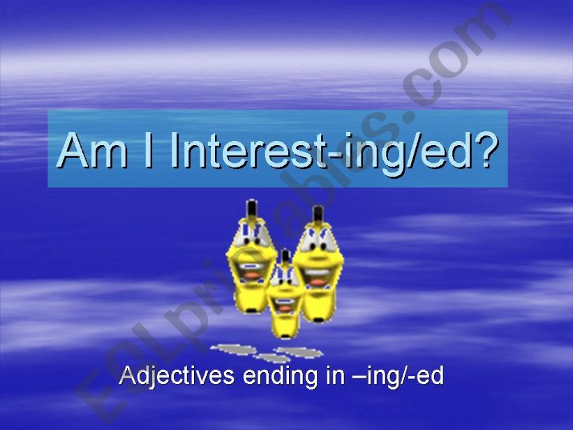 ED or  ING adjectives  powerpoint