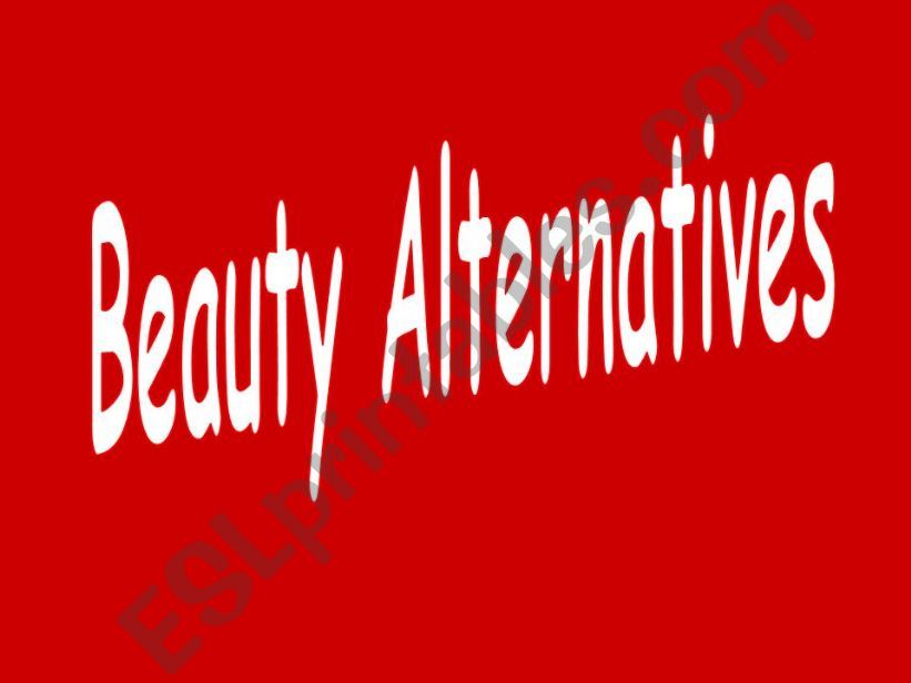 Presentation about Beauty Alternatives 