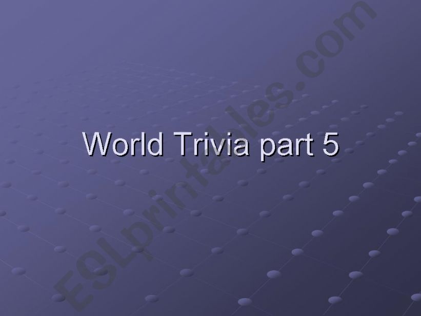 The World Trivia 5/5 powerpoint