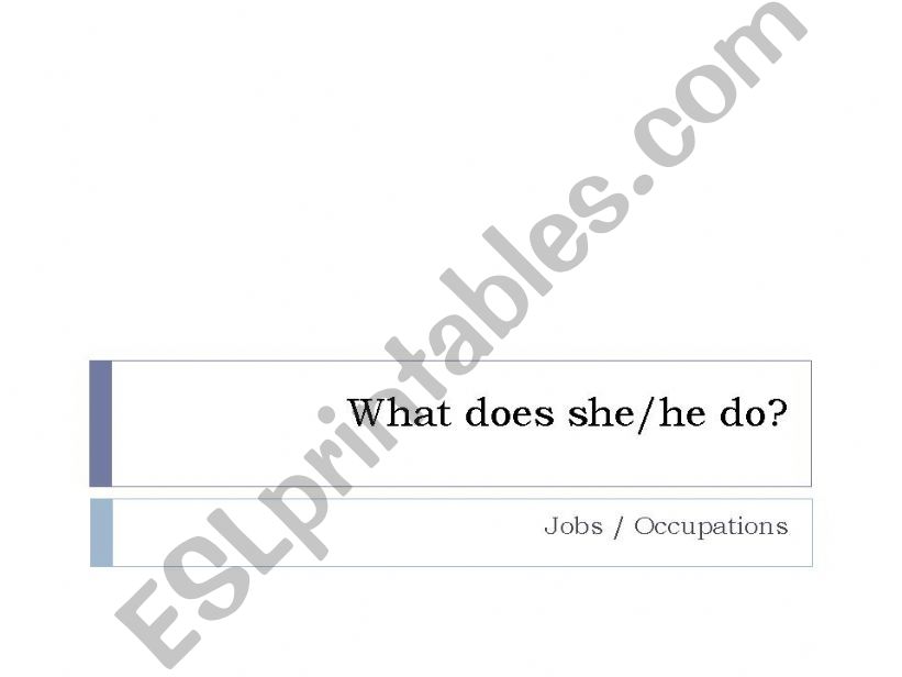 What does she do? She is a teacher. Powerpoint job game