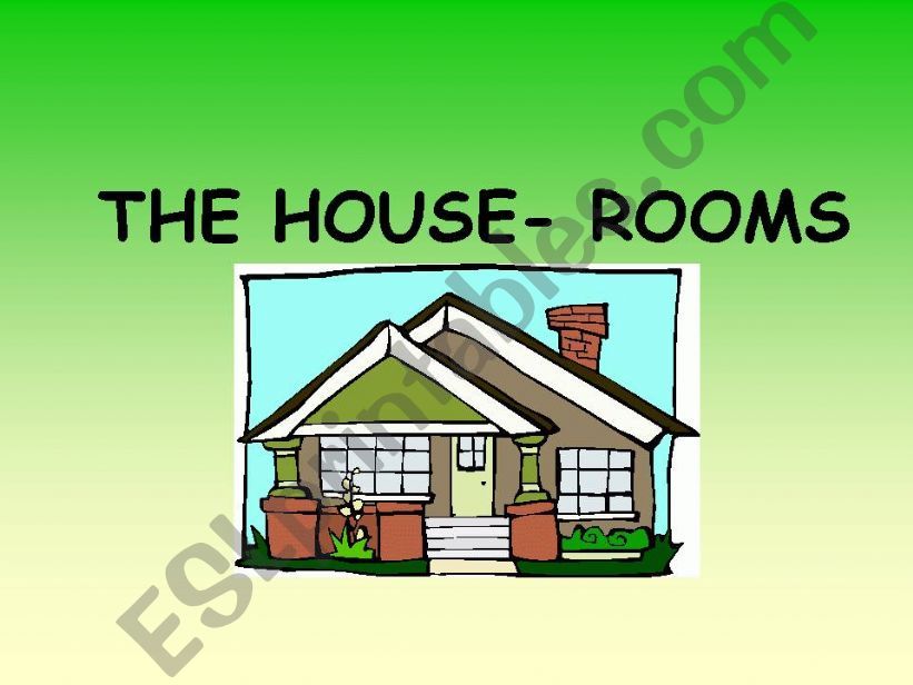 The house- rooms powerpoint