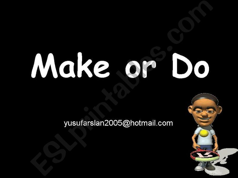 MAKE OR DO 1 powerpoint
