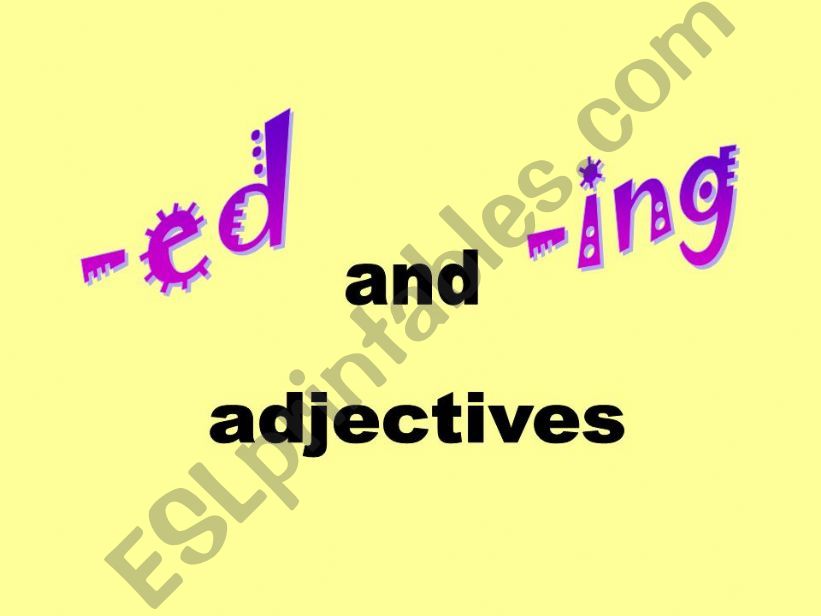 -ed / -ing adjectives powerpoint
