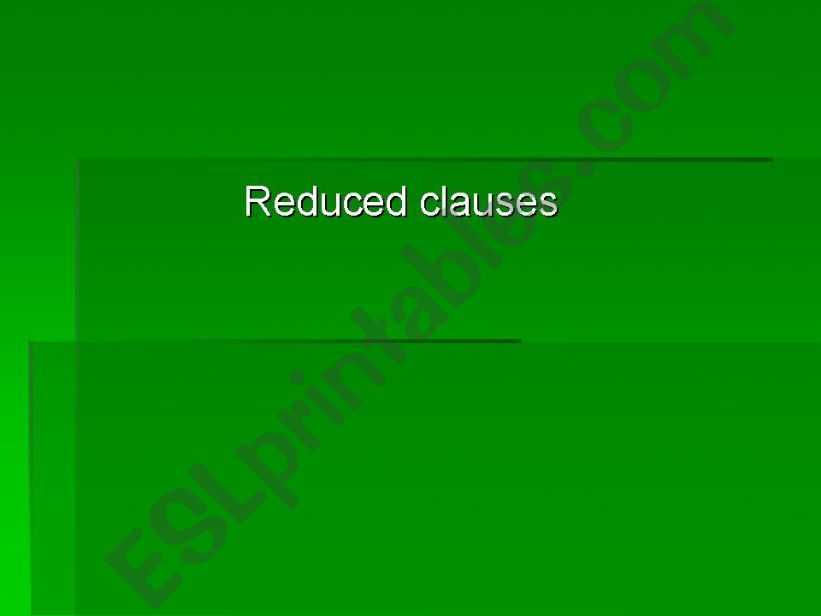 Reduced  clauses powerpoint