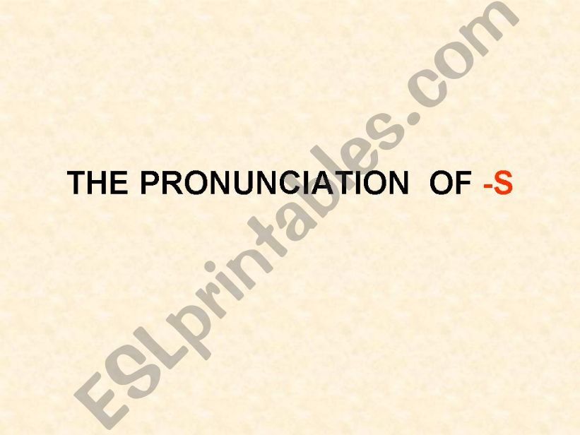 The pronunciation of -s powerpoint