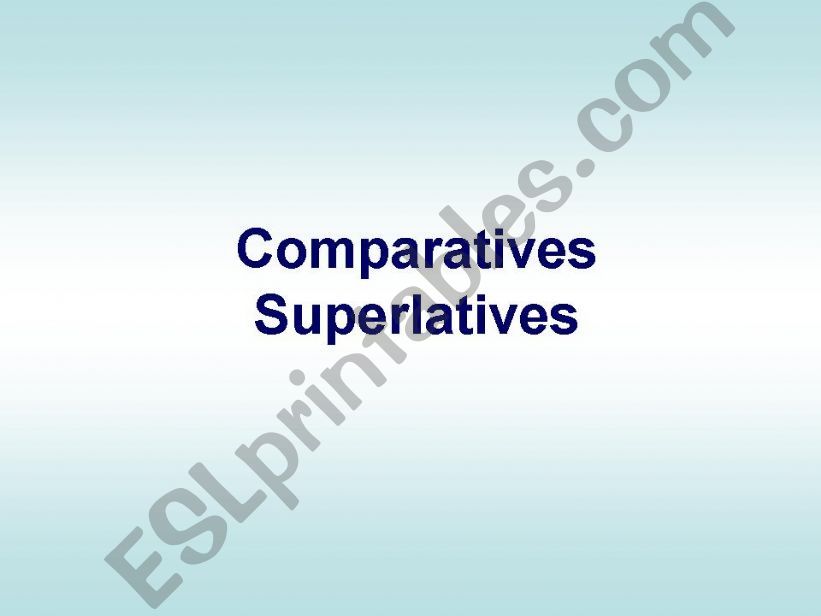 Comparatives / Superlatives powerpoint