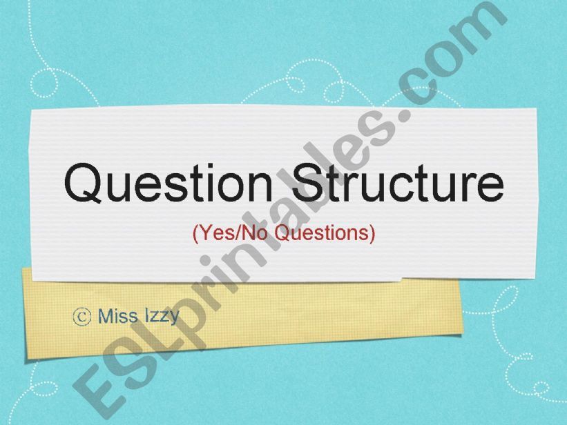 Question Structure (Yes/No Questions)