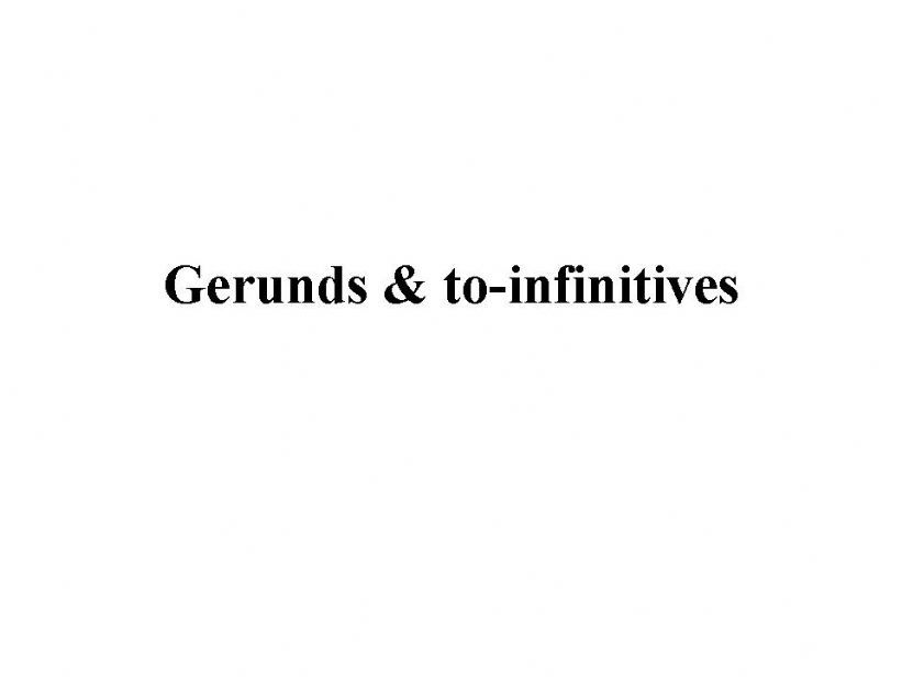 Gerunds & to-infinitives powerpoint