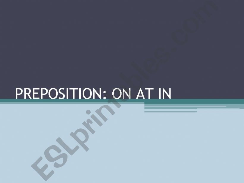 PREPOSITIONS:ON AT IN powerpoint