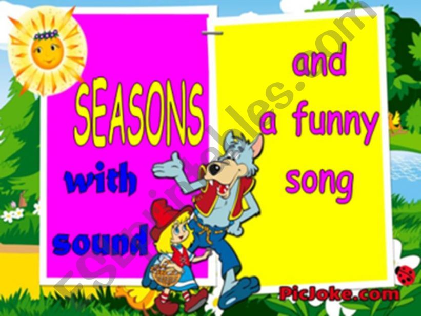 SEASONS WITH SOUND AND A FUNNY SONG
