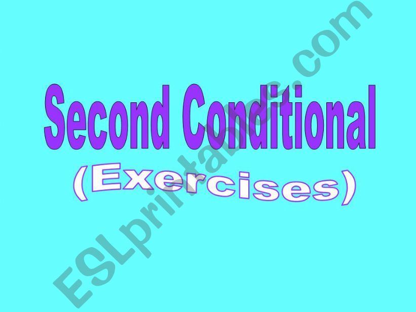 Second conditional exercises powerpoint
