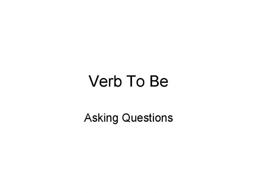 Asking Questions (verb to be) powerpoint