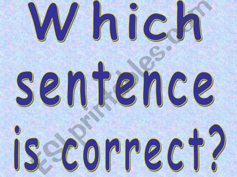 Which sentence is correct? powerpoint