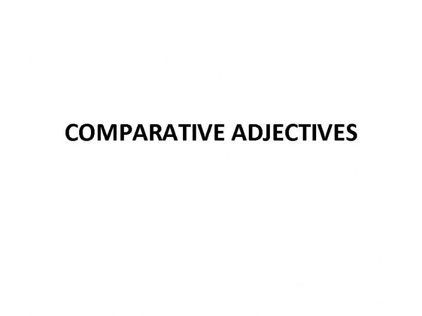 COMPARATIVE ADJECTIVES powerpoint