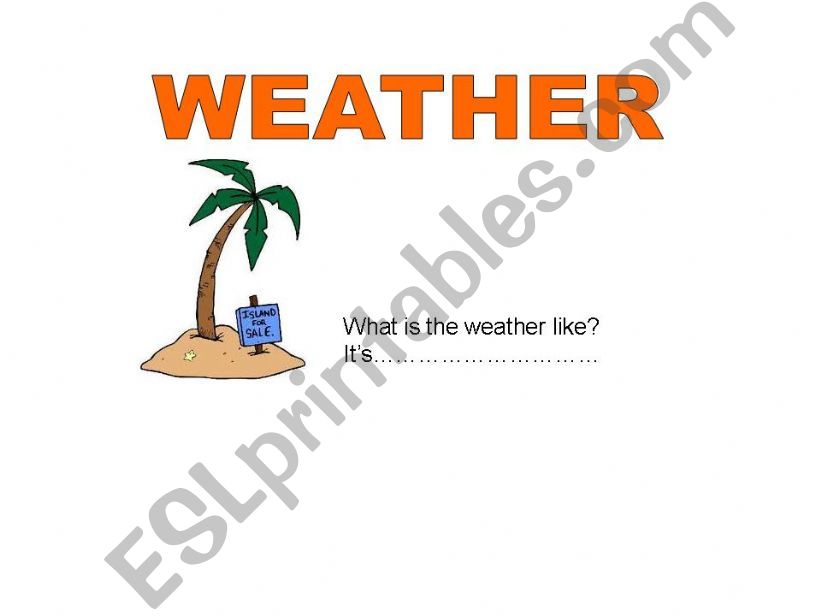 What is the weather like? powerpoint