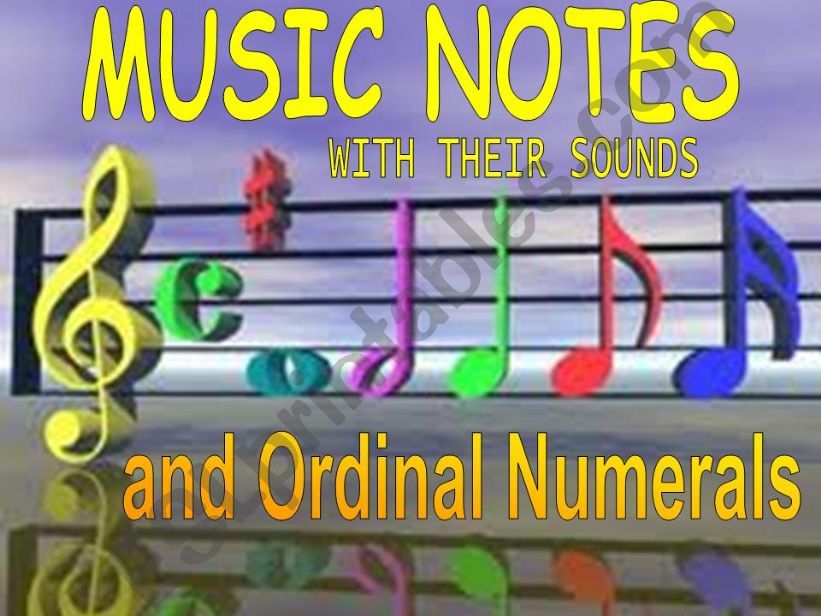 MUSIC NOTES with their SOUNDS and Ordinal Numerals (with SOUNDS and ANIMATED EFFECTS)