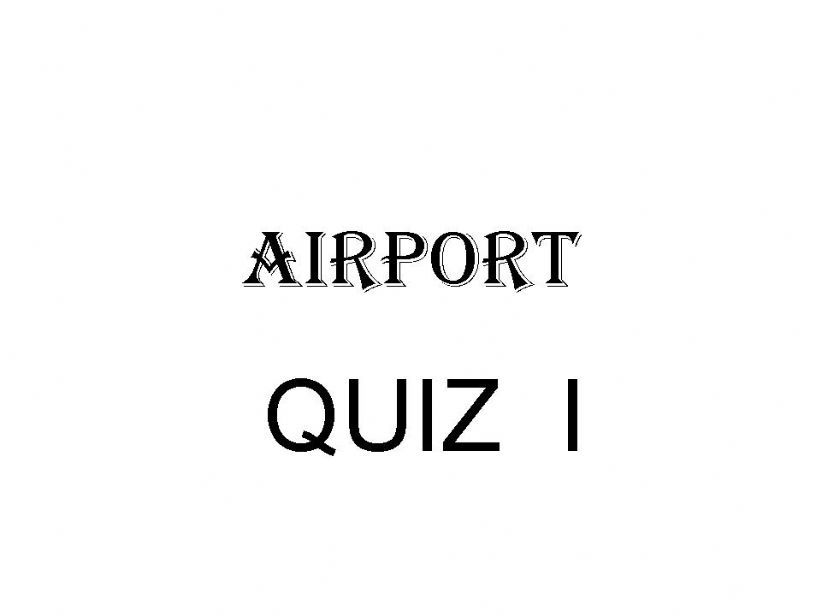 Airport  Quiz I powerpoint