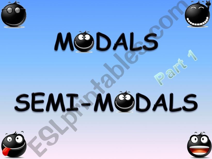 MODALS - SEMI-MODALS PRESENTATION PART 1/2