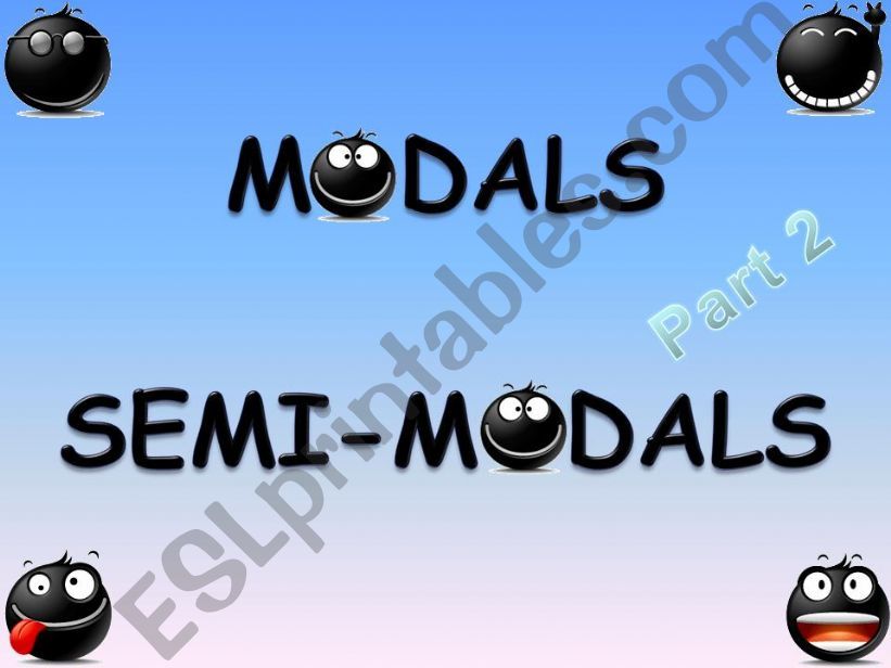 MODALS - SEMI-MODALS PRESENTATION PART 2/2