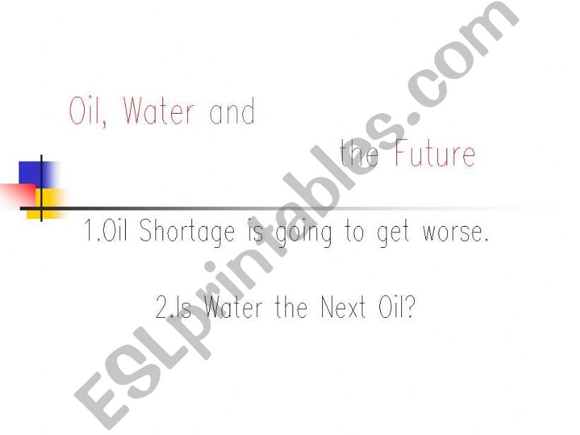 oil, water and future powerpoint