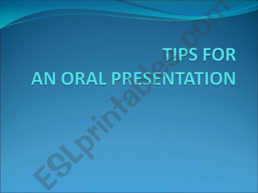 Tips for an oral presentation powerpoint