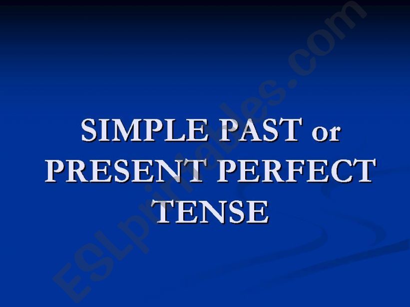 simple past or present perfect