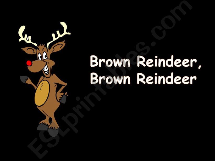 Brown Reindeer, Brown Reindeer