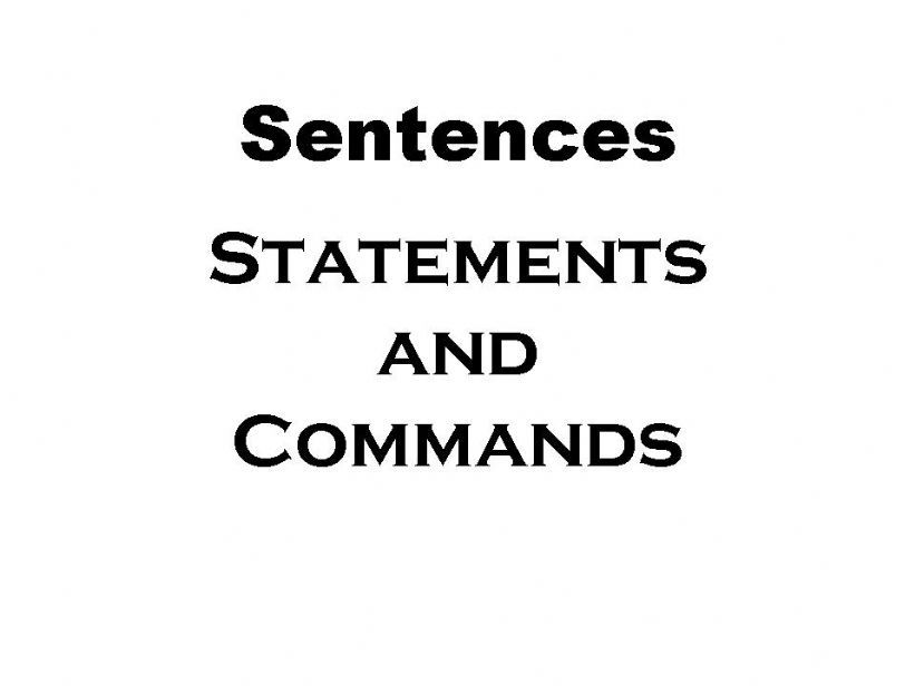 Types of Sentences: Statements, Commands, Questions, Exclamations!