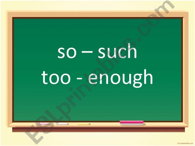 Clauses of result (so - such...that) & Adverbs of degree (too - enough)