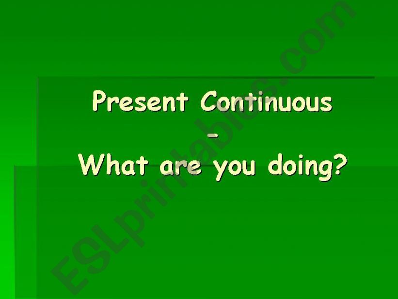 Present Continuous - part 1 powerpoint