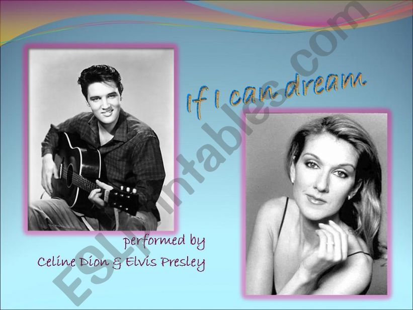 ESL English PowerPoints Elvis Presley Celine Dion If I can dream