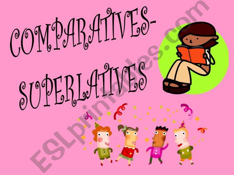 Comparative and superlative adjectives