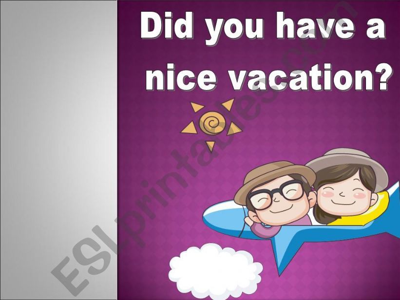 Did you have a nice vacation? powerpoint