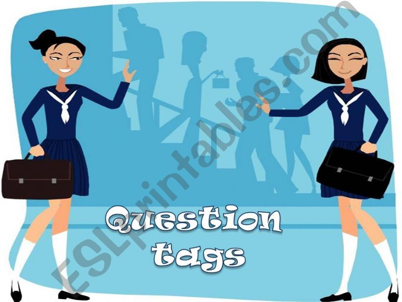 QUESTION TAGS - mixed tenses powerpoint