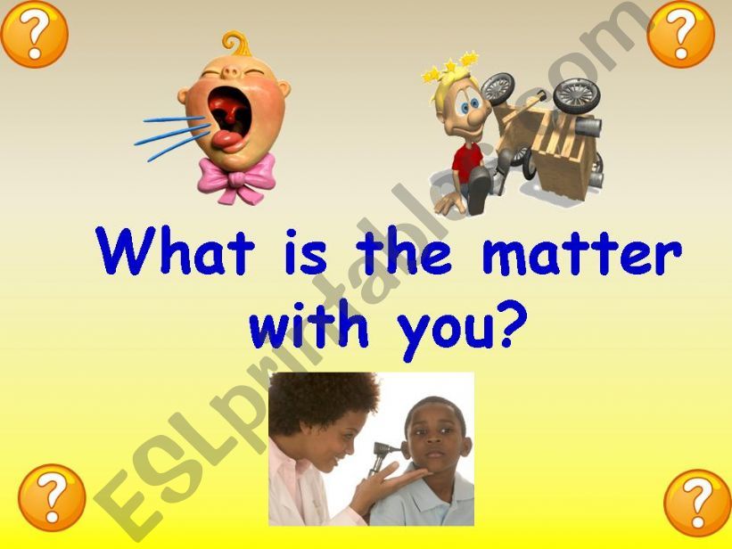 WHAT IS THE MATTER WITH YOU? powerpoint