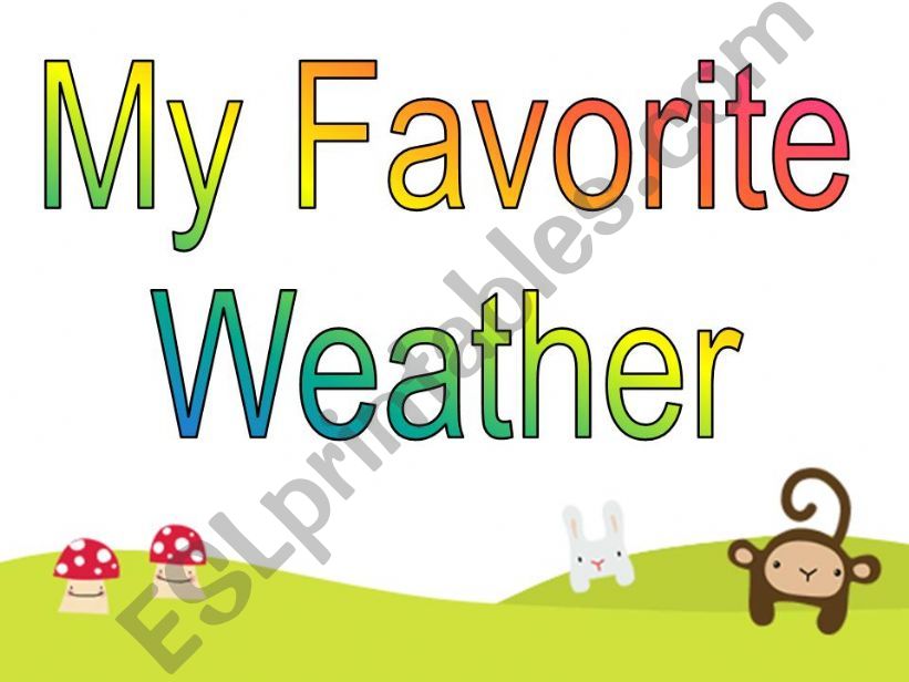 My Favorite Weather powerpoint