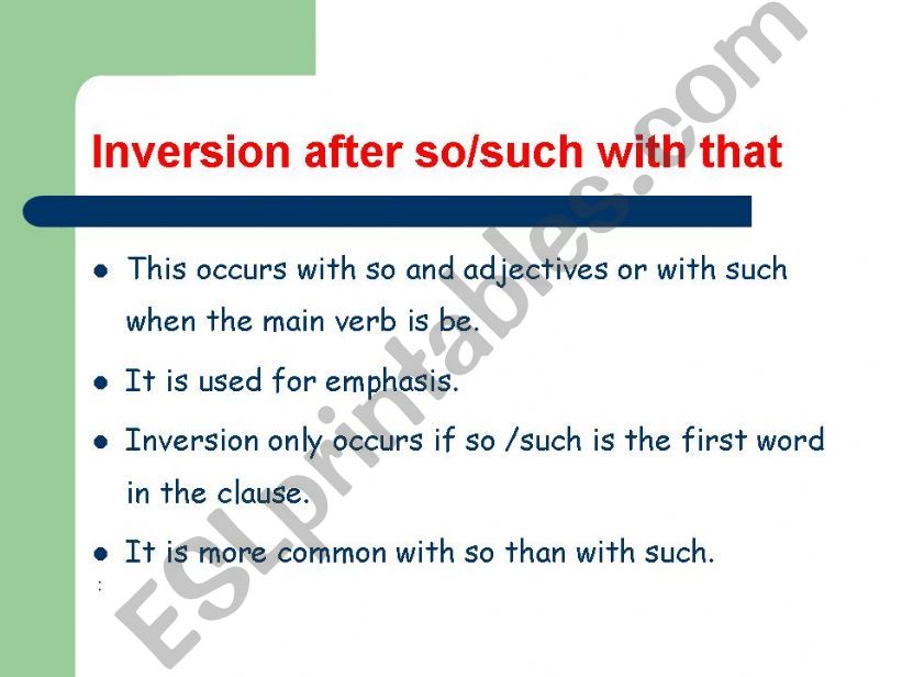 Inversions after so, such,  with conditionals and with prepositional phrases