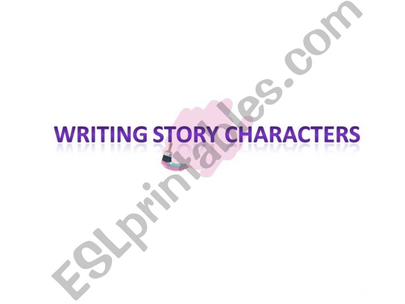 writing story characters powerpoint