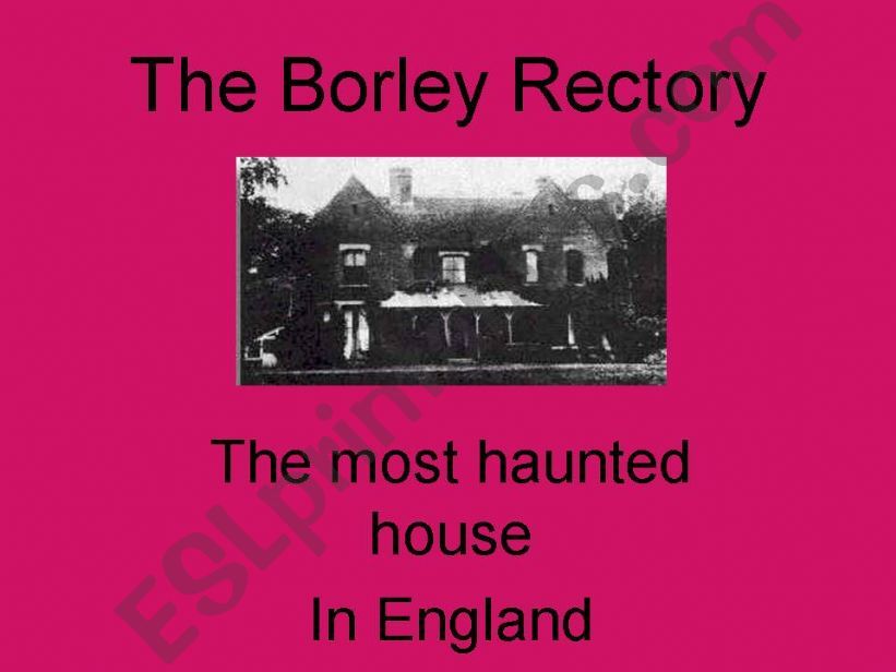 The most haunted house in England