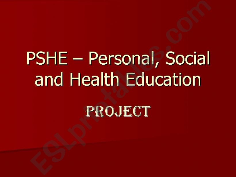 PSHE-PERSONAL, SOCIAL and HEALTH Education