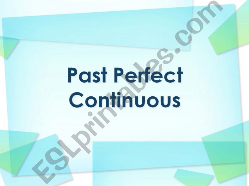 Past Perfect Continuous powerpoint