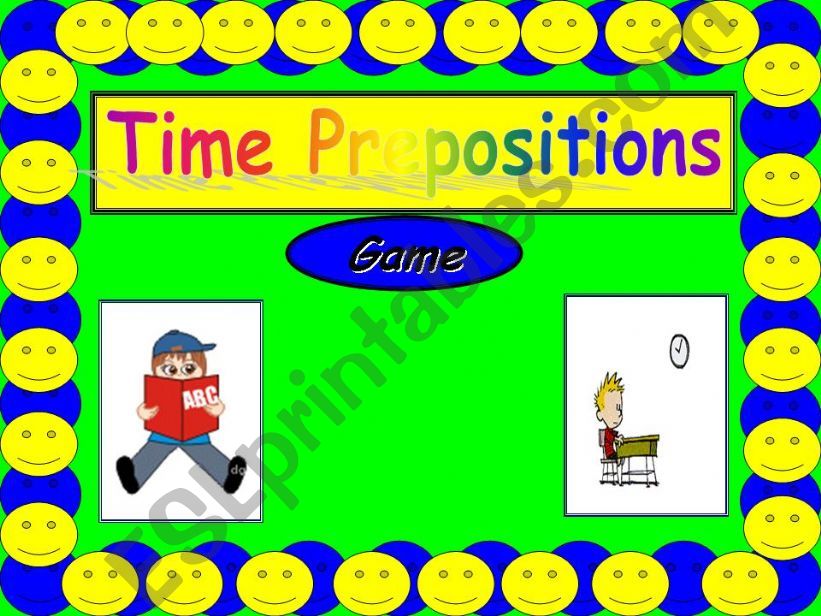PPT GAME Prepositions of time + 2 worksheets available on todays contributions
