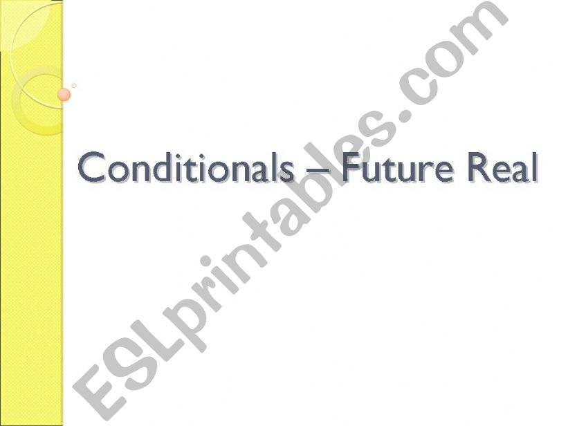 Conditional - First (Future Real)