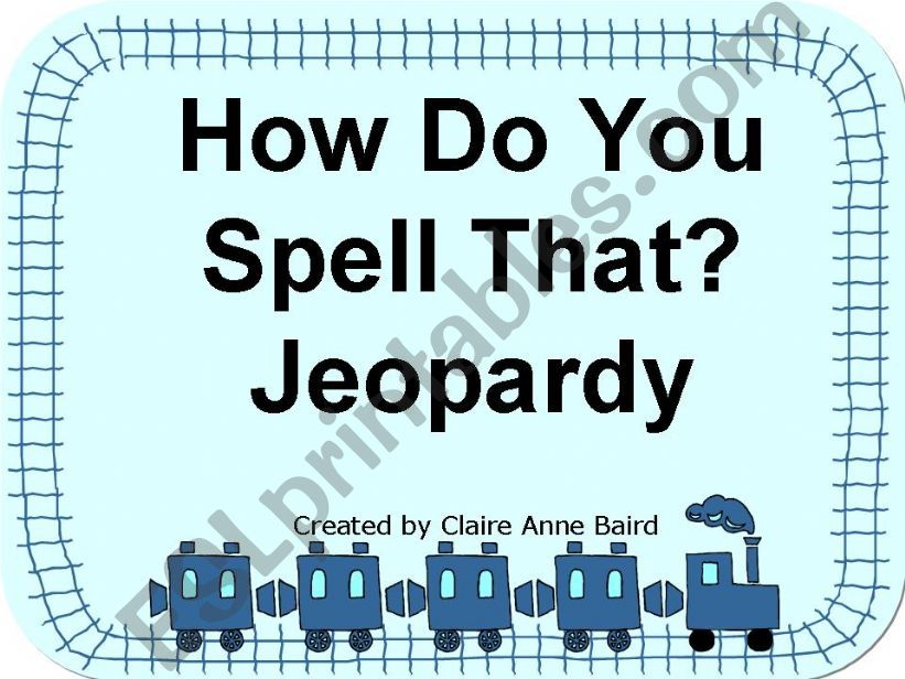 ESL English PowerPoints How Do You Spell That? Jeopardy