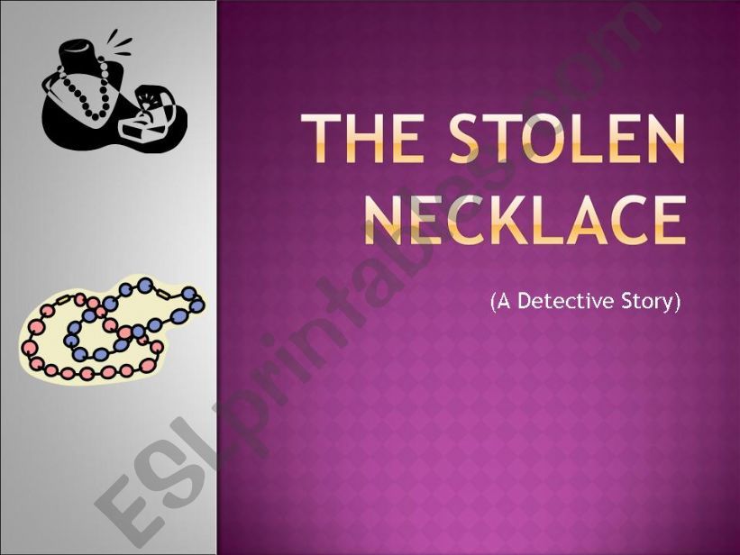 The stolen necklace (A short story) Part 1 Detective stories for 8th grades