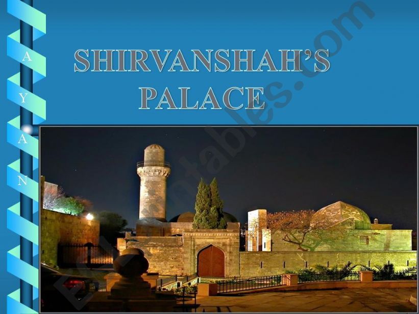 SHIRVANSHAHS PALACE powerpoint